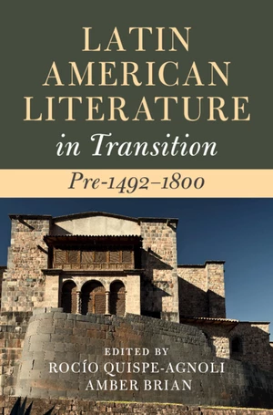 Latin American Literature in Transition Pre-1492â1800