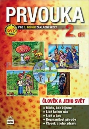 Prvouka pro 1.ročník základní školy 2. díl - Ladislav Podroužek, Milana Čechurová