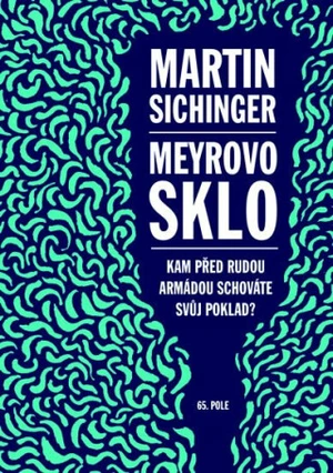 Meyrovo sklo - Martin Sichinger