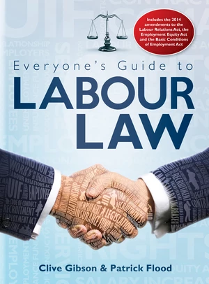 Everyoneâs Guide to Labour Law in South Africa