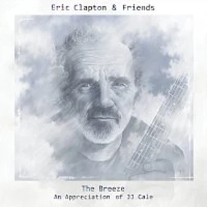 Eric Clapton – Eric Clapton & Friends: The Breeze - An Appreciation Of JJ Cale LP