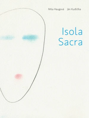 Isola Sacra - Mila Haugová, Ján Kudlička