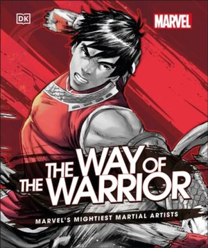 Marvel The Way of the Warrior: Marvel's Mightiest Martial Artists - Alan Cowsill