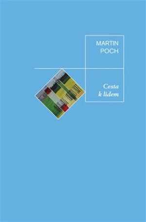 Cesta k lidem - Martin Poch