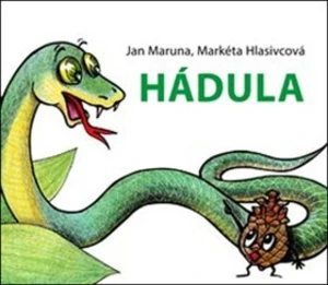 Hádula - Jan Maruna, Markéta Hlasivcová, Dagmar Španillerová