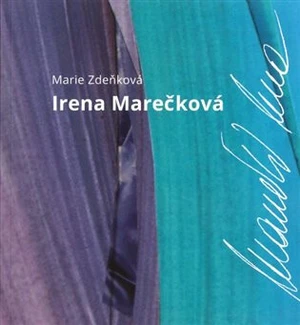 Irena Marečková - Marie Zdeňková