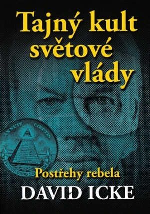 Tajný kult světové vlády - David Icke