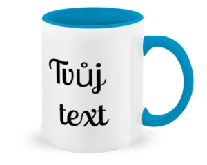 Hrnek, Tvůj text