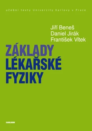 Základy lékařské fyziky - Jiří Beneš, Daniel Jirák, František Vítek - e-kniha