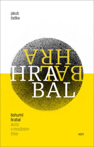 Bohumil Hrabal - autor v množném čísle - Jakub Češka