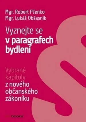 Vyznejte se v paragrafech bydlení - Robert Pšenko - e-kniha