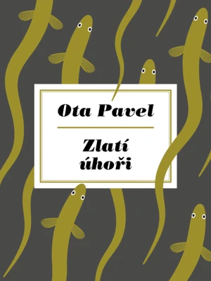 Zlatí úhoři - Ota Pavel - e-kniha