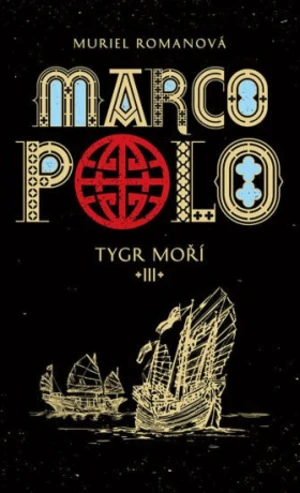 Marco Polo 3 - Tygr moří - Muriel Romanová