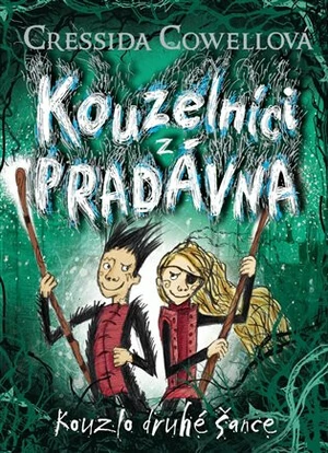 Kouzelníci z pradávna 2 : Kouzlo druhé šance - Cressida Cowellová