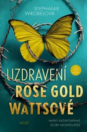 Uzdravení Rose Gold Wattsové - Stephanie Wrobelová - e-kniha