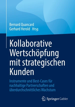 Kollaborative WertschÃ¶pfung mit strategischen Kunden