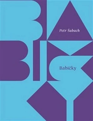 Babičky - Petr Šabach