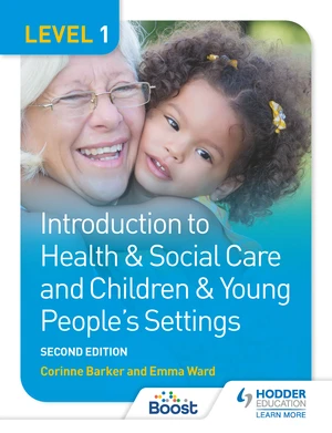 Level 1 Introduction to Health & Social Care and Children & Young People's Settings, Second Edition