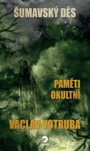 Šumavský Děs - Paměti okultní - Václav Votruba