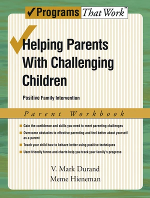 Helping Parents with Challenging Children Positive Family Intervention Parent Workbook