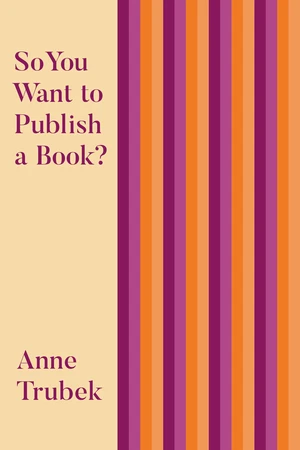 So You Want to Publish a Book?