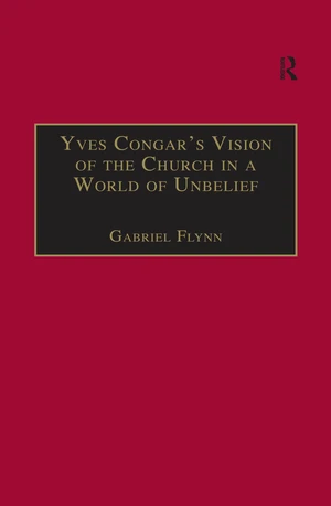 Yves Congar's Vision of the Church in a World of Unbelief