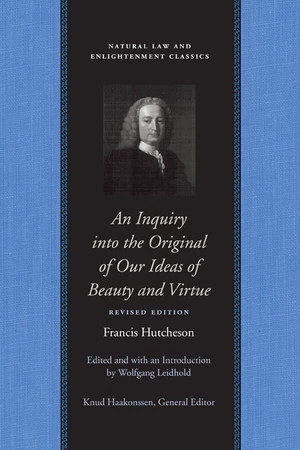An Inquiry into the Original of Our Ideas of Beauty and Virtue