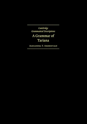 A Grammar of Tariana, from Northwest Amazonia