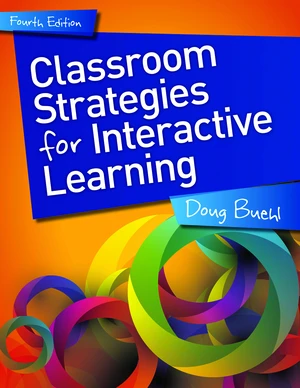 Classroom Strategies for Interactive Learning, 4th edition