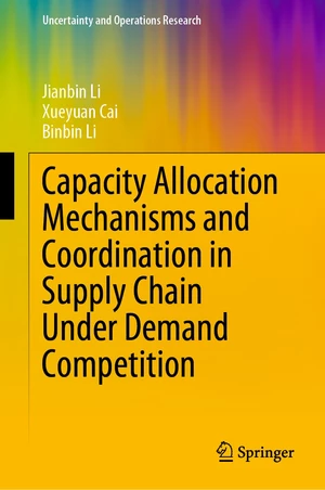Capacity Allocation Mechanisms and Coordination in Supply Chain Under Demand Competition