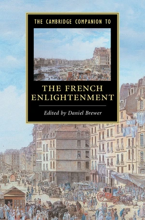 The Cambridge Companion to the French Enlightenment