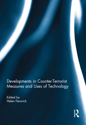 Developments in Counter-Terrorist Measures and Uses of Technology