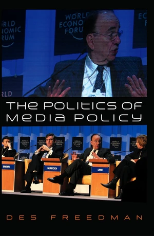 The Politics of Media Policy