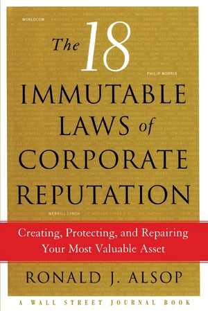 The 18 Immutable Laws of Corporate Reputation