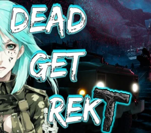 DEAD GET REKT Steam CD Key
