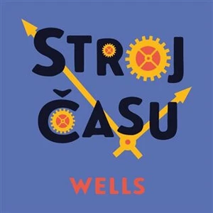 Stroj času - Herbert George Wells - audiokniha