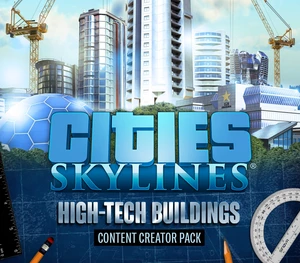 Cities: Skylines - Content Creator Pack: High-Tech Buildings DLC Steam CD Key