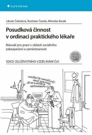 Posudková činnost v ordinaci praktického lékaře - Libuše Čeledová, Rostislav Čevela, Miroslav Bosák - e-kniha