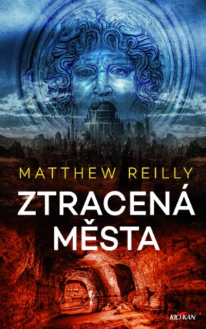 Ztracená města - Matthew Reilly