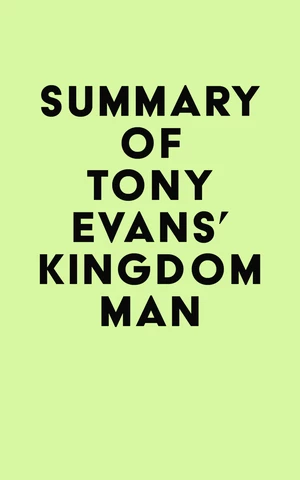 Summary of Tony Evans's Kingdom Man