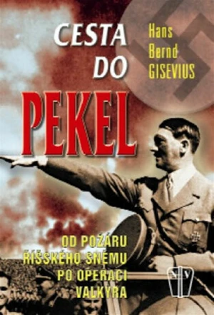 Cesta do pekel - H.B. Gisevius
