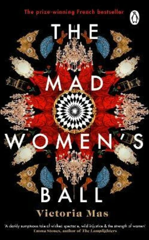 The Mad Women´s Ball - Victoria Mas