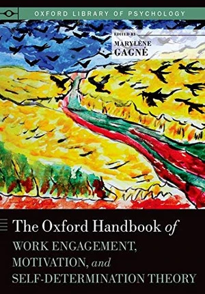 The Oxford Handbook of Work Engagement, Motivation, and Self-Determination Theory