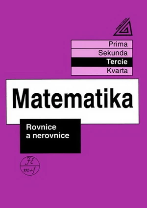 Matematika - Tercie: Rovnice a nerovnice