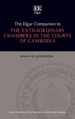 The Elgar Companion to the Extraordinary Chambers in the Courts of Cambodia