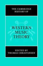 The Cambridge History of Western Music Theory