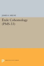 Ãtale Cohomology (PMS-33), Volume 33