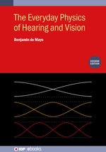 The Everyday Physics of Hearing and Vision (Second Edition)