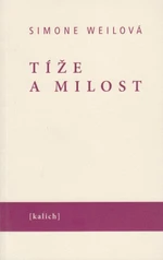 Tíže a milost - Simone Weilová