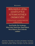 Biologická léčba zánětlivých autoimunitních onemocnění - Petra Cetkovská, Tomáš Doležal, Karel Pavelka, Milan Lukáš, Tomáš Zima, Mudr. Marta Olejárová